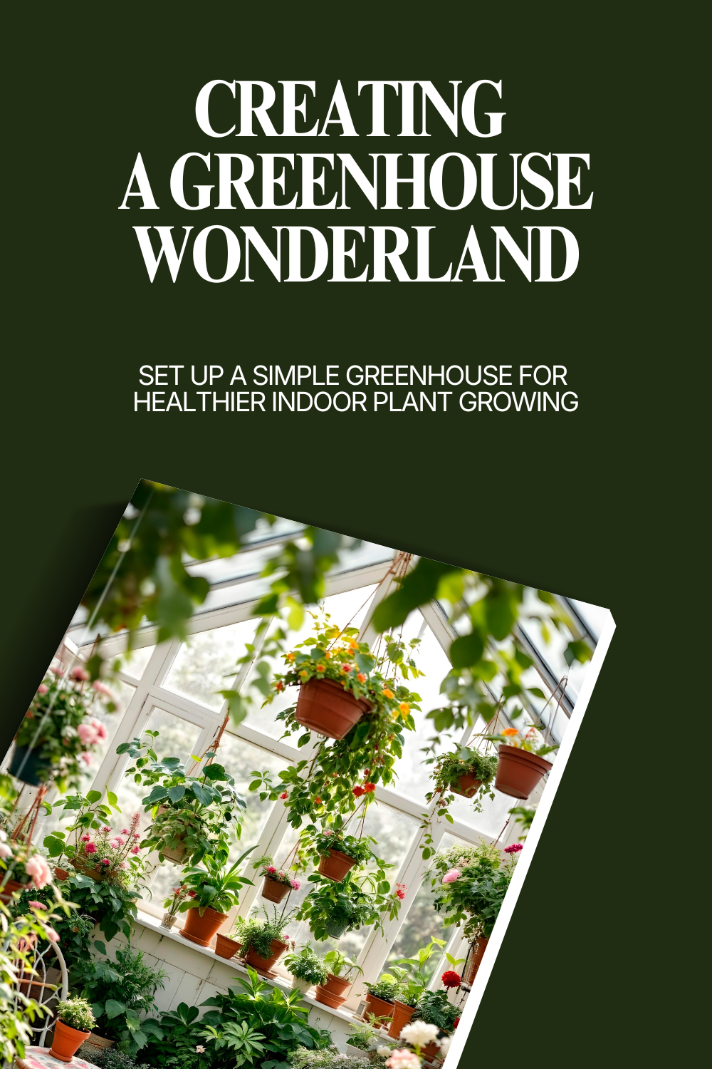 Creating a Greenhouse Wonderland