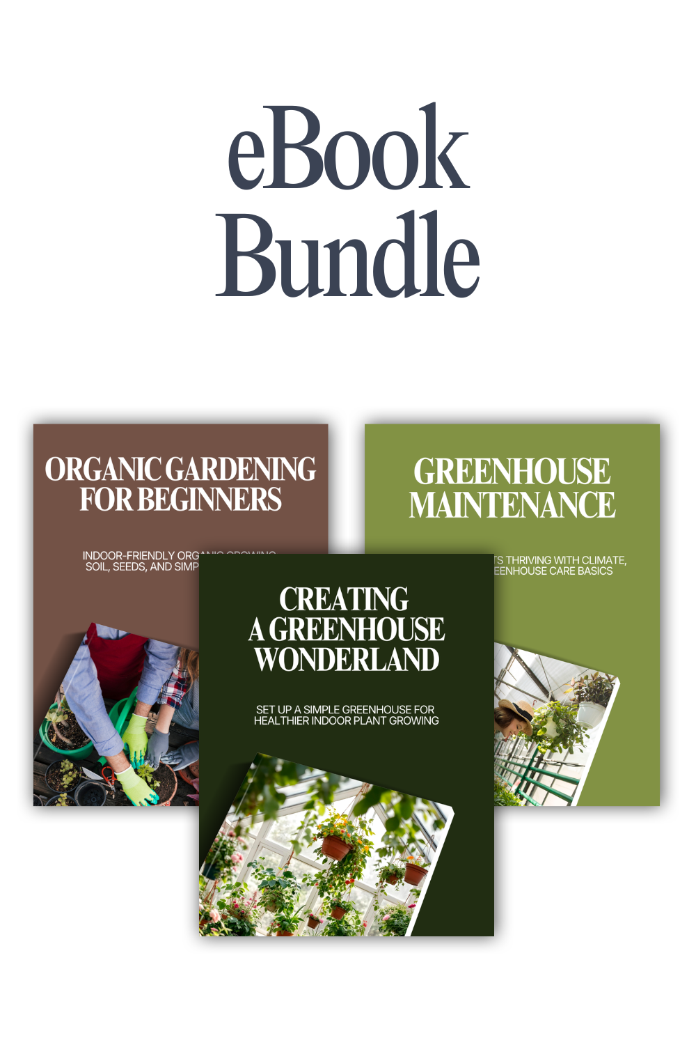 Greenhouse Starter Bundle – 3 eBooks